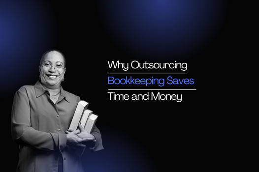 Why Outsourcing Bookkeeping Saves Time and Money
